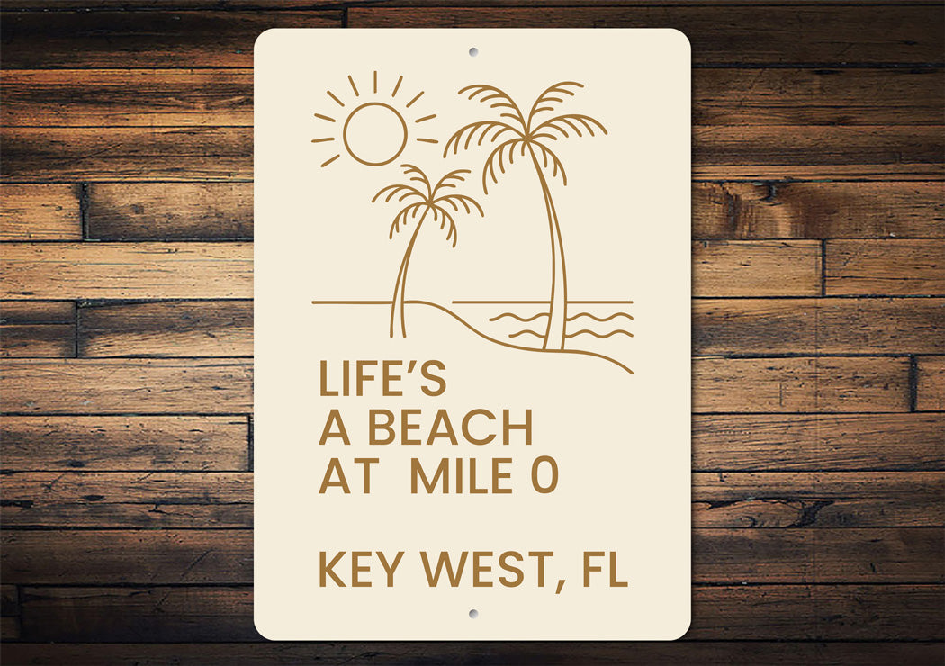 Life's A Beach At Mile 0 Minimalist Beach Theme Sign