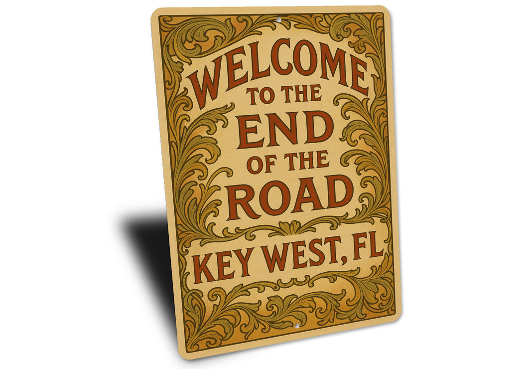 Welcome To The End Of The Road Art Nouveau Key West Sign