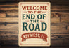 Welcome To The End Of The Road Nostalgic 1920s Sign
