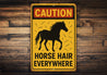 Caution Horse Hair Everywhere Equine Sign