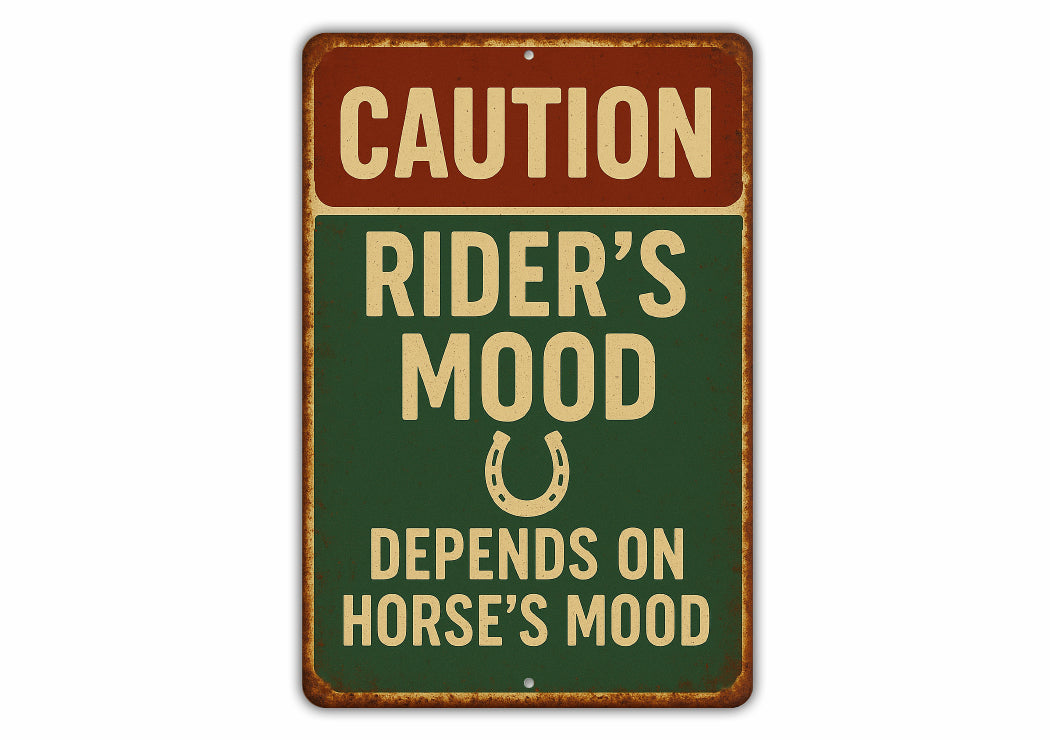 Rider's Mood Depends on Horse's Mood Rustic Ranch Sign