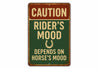 Rider's Mood Depends on Horse's Mood Rustic Ranch Sign