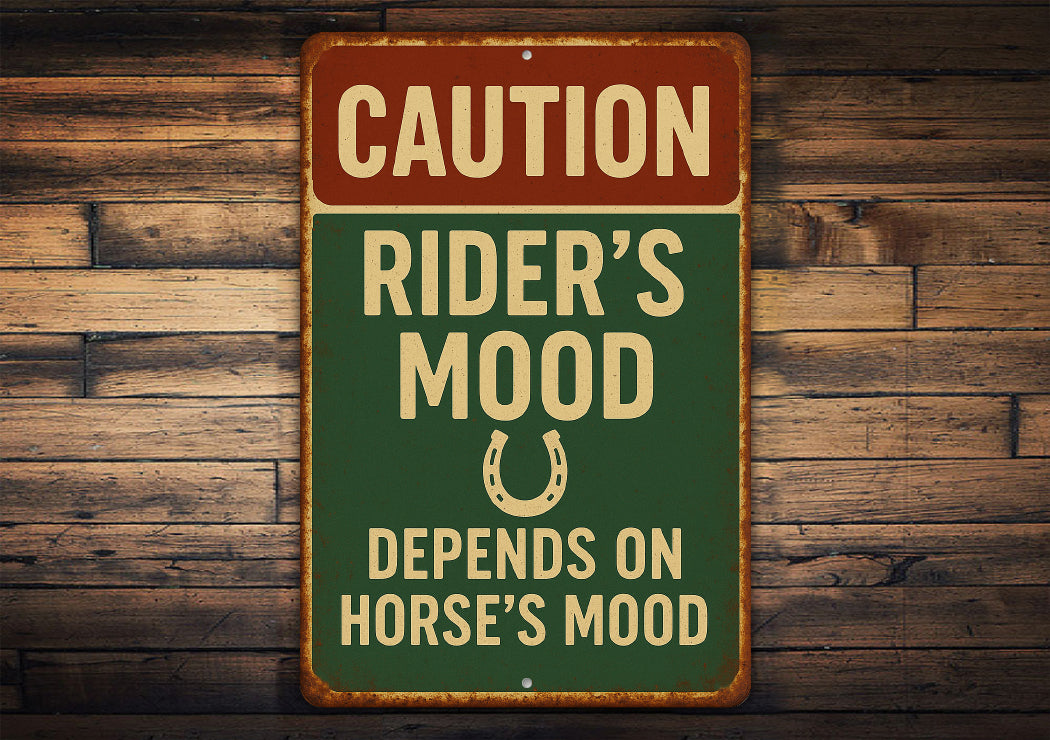 Rider's Mood Depends on Horse's Mood Rustic Ranch Sign
