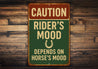 Rider's Mood Depends on Horse's Mood Rustic Ranch Sign