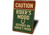 Rider's Mood Depends on Horse's Mood Rustic Ranch Sign