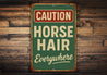 Horse Hair Everywhere Funny Rustic Ranch Sign