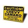 Funny Caution Sign - Yes It's Fast, No You Can't Drive It Sign