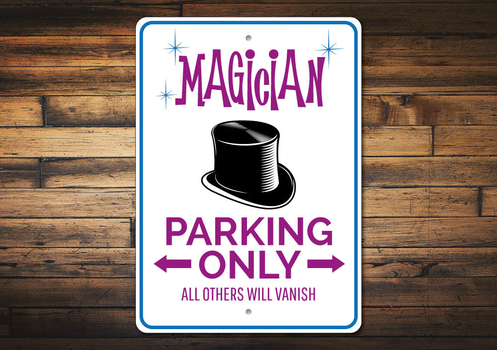 Magician Parking Only Sign