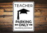 Teacher Parking Sign Aluminum Sign