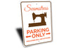 Seamstress Parking Sign Aluminum Sign