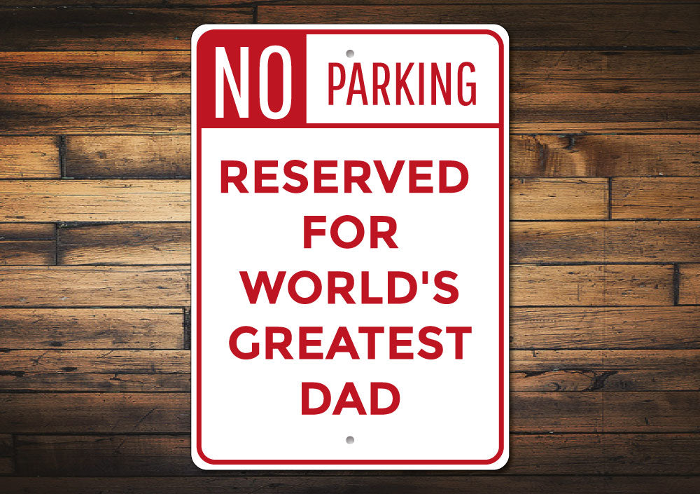 Greatest Dad Parking Sign