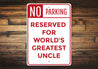 Greatest Uncle Parking Sign
