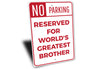 Brother Parking Sign