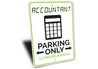 Accountant Parking Only Sign