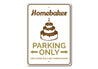 Homebaker Parking Sign