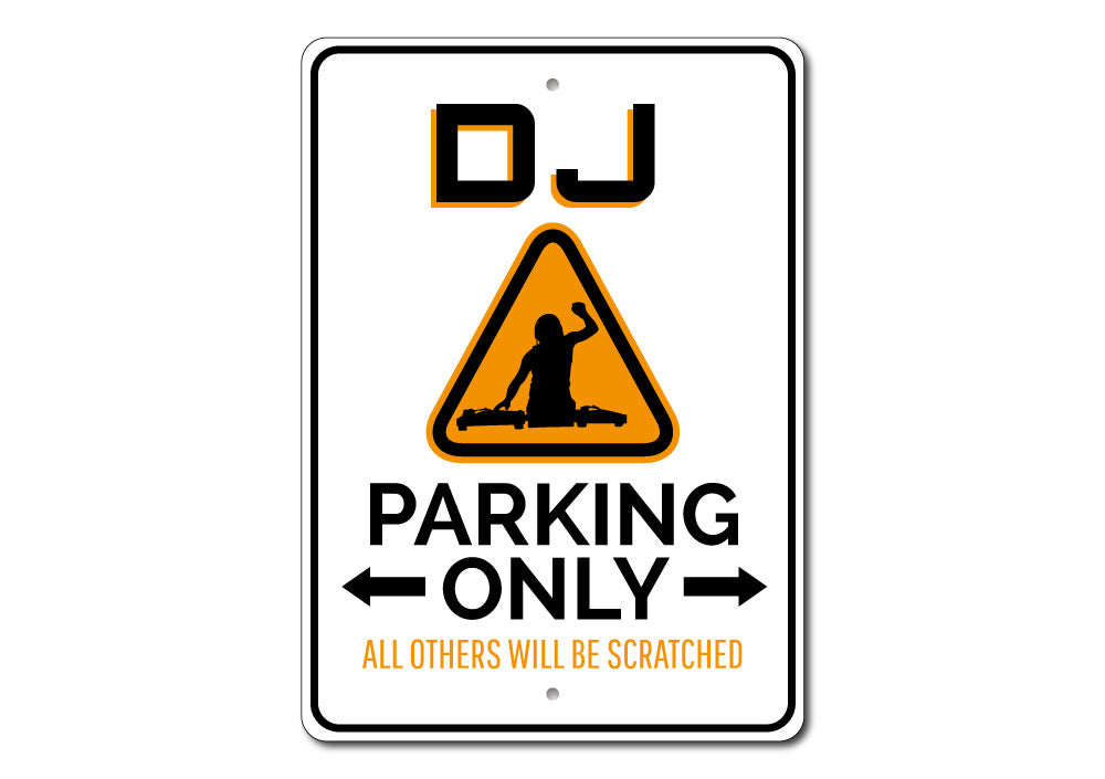DJ Parking Only Sign