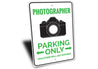 Photographer Parking Sign Aluminum Sign