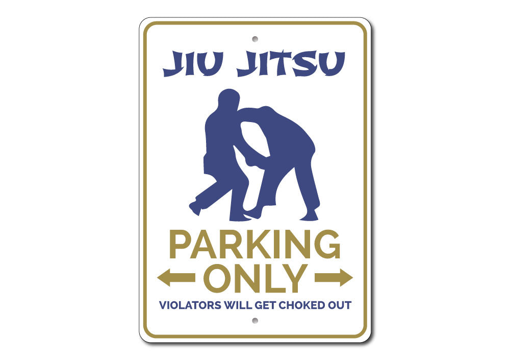 Jiu Jitsu Parking Sign Aluminum Sign