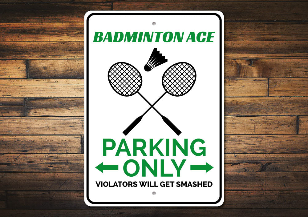 Badminton Parking Sign Aluminum Sign