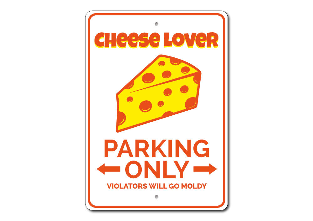 Cheese Lover Parking Sign