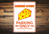 Cheese Lover Parking Sign