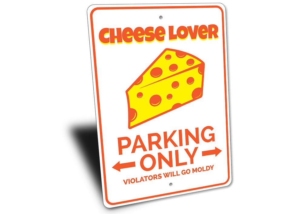 Cheese Lover Parking Sign