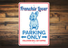 Frenchie Parking Sign