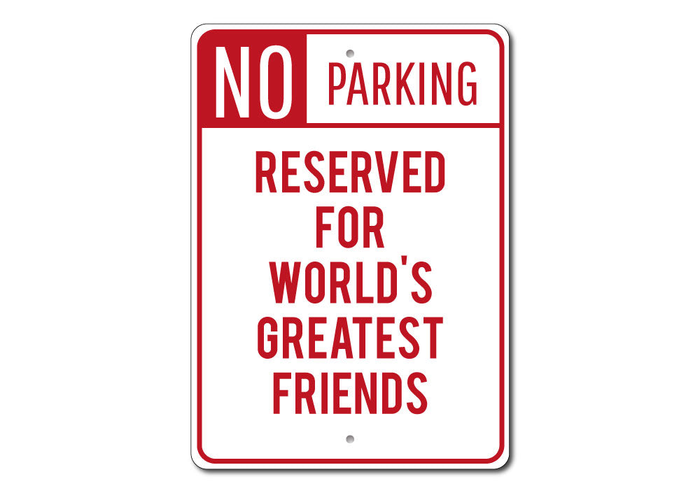 Friends Parking Sign Aluminum Sign