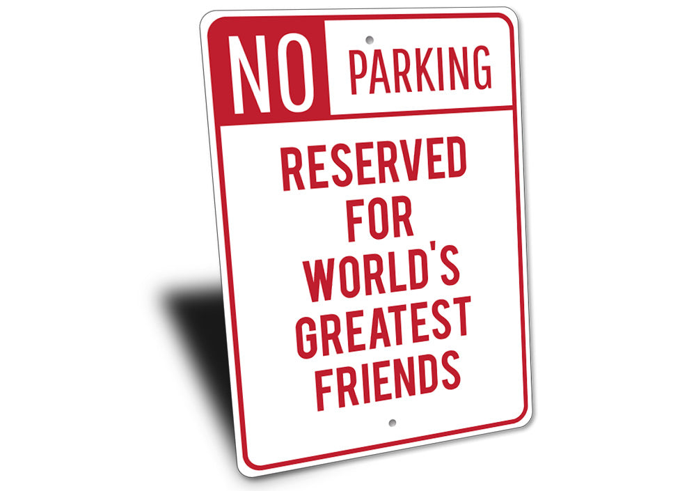 Friends Parking Sign Aluminum Sign