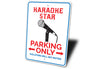 Karaoke Star Parking Sign
