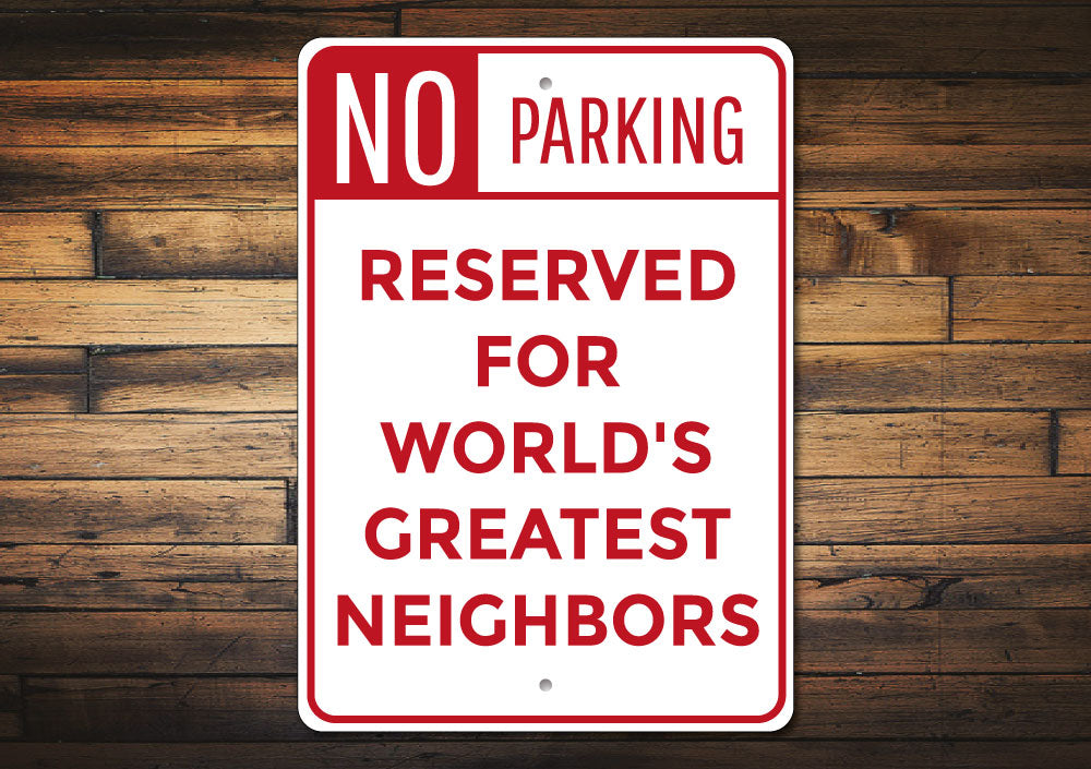 Neighbor Parking Sign