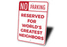 Neighbor Parking Sign