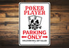 Poker Player Parking Only Sign