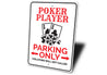 Poker Player Parking Only Sign