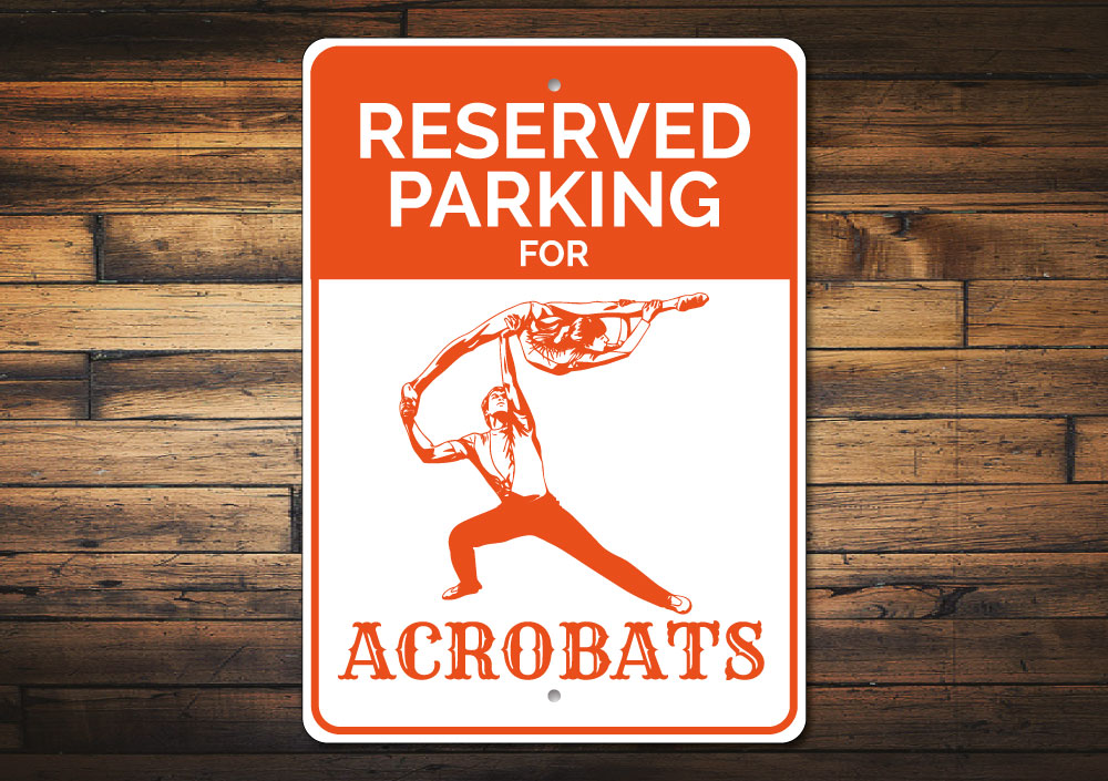 Acrobat Parking Sign Aluminum Sign