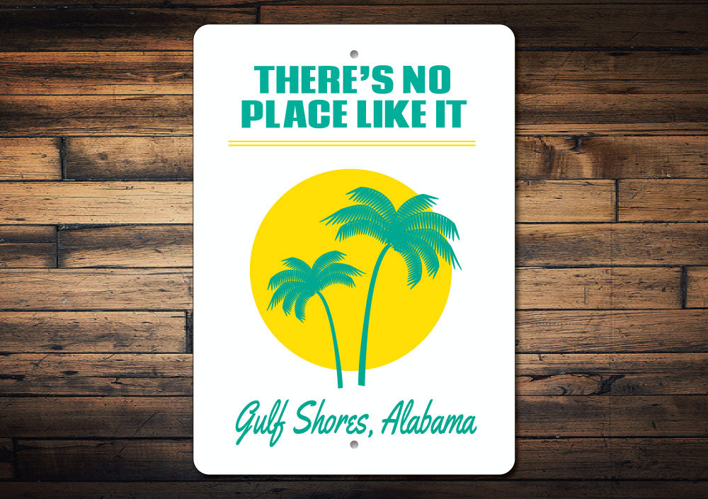 There's No Place Like It Beach Sign