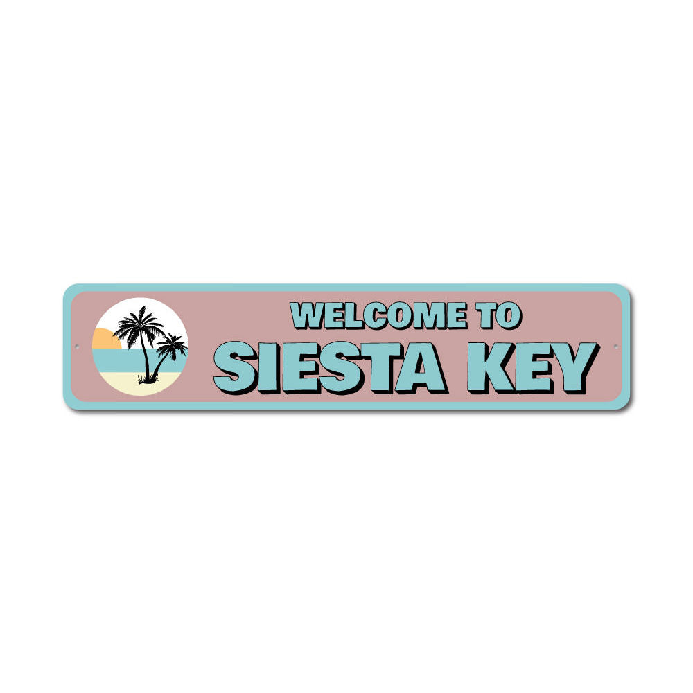 Siesta Key Welcome Sign Aluminum Sign