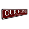 Our Home Sign Aluminum Sign