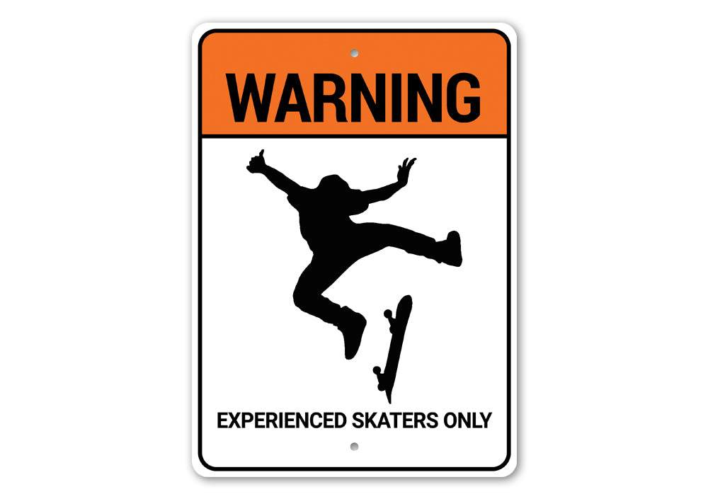 Experienced Skaters Only Sign