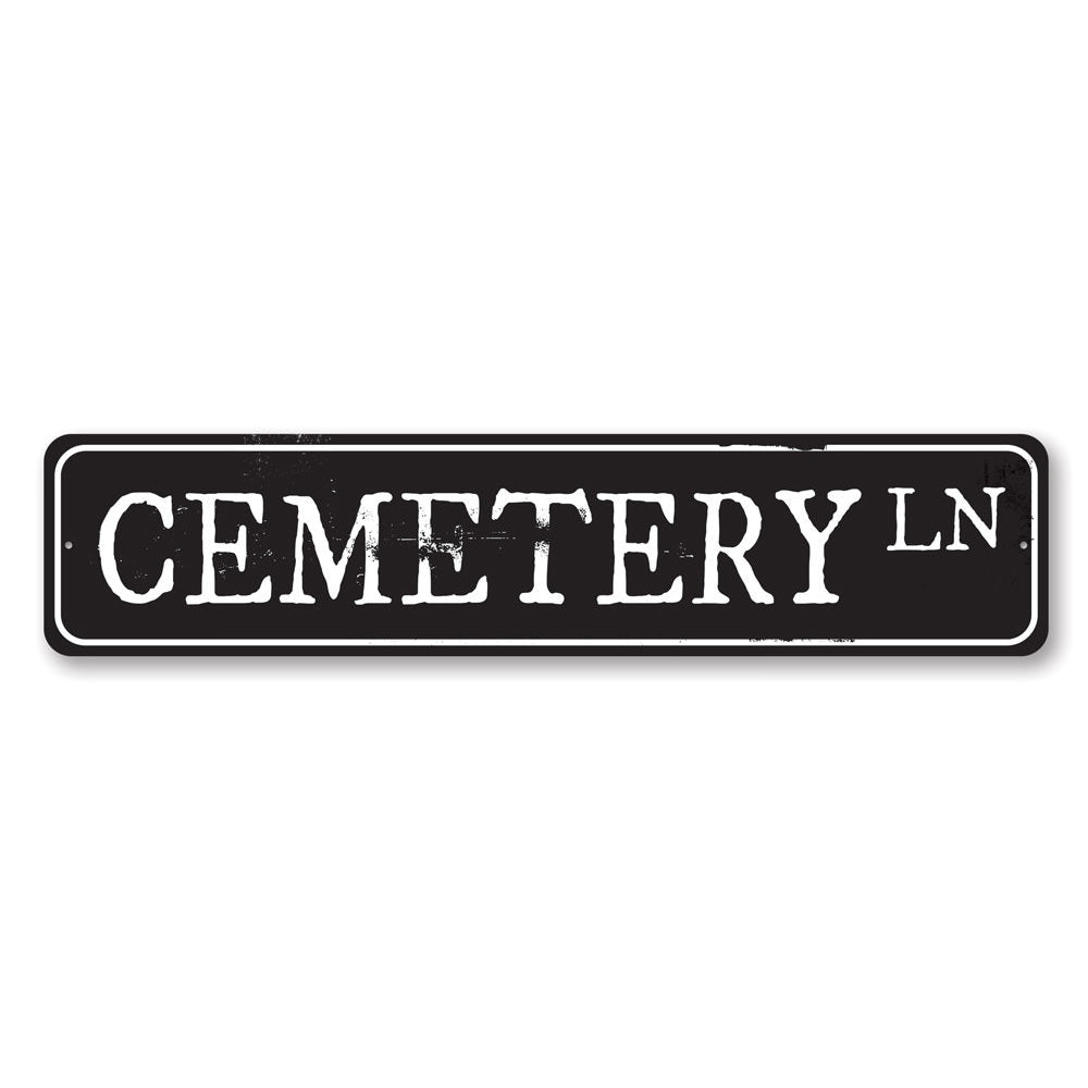 Cemetery Lane Sign Aluminum Sign