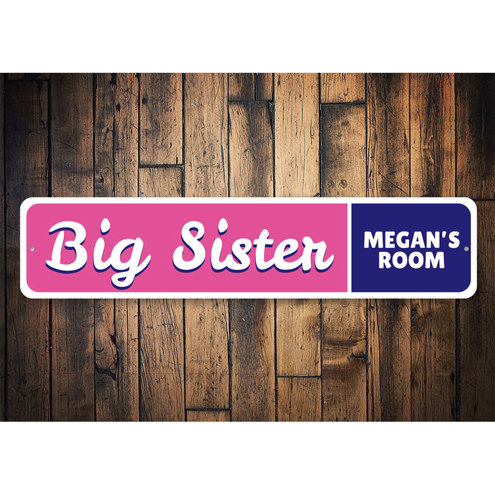 Big Sister Sign Aluminum Sign