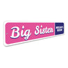 Big Sister Sign Aluminum Sign