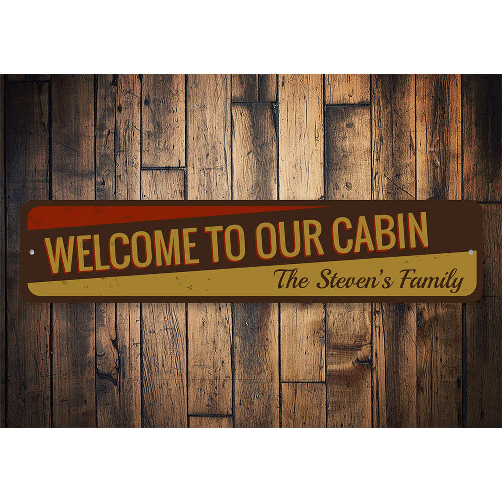 Welcome to our Cabin Sign Aluminum Sign