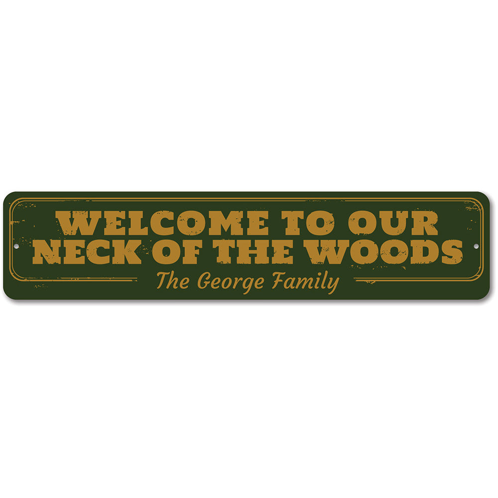 Neck of the Woods Sign Aluminum Sign