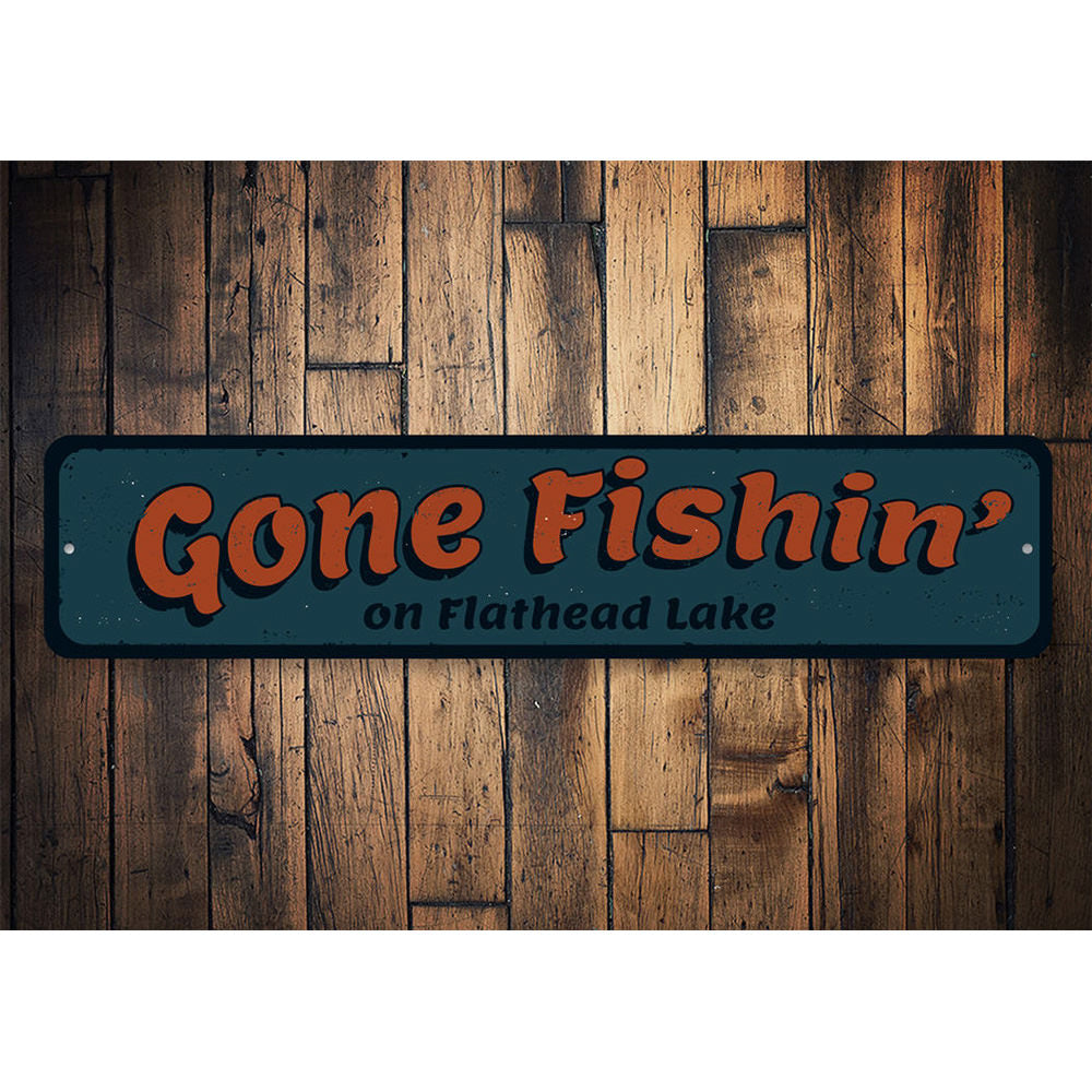Gone Fishin SIgn Aluminum Sign