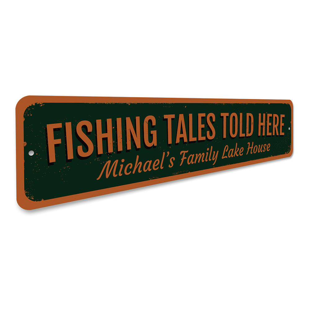 FIshing Tales Told Here Sign Aluminum Sign