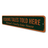 FIshing Tales Told Here Sign Aluminum Sign