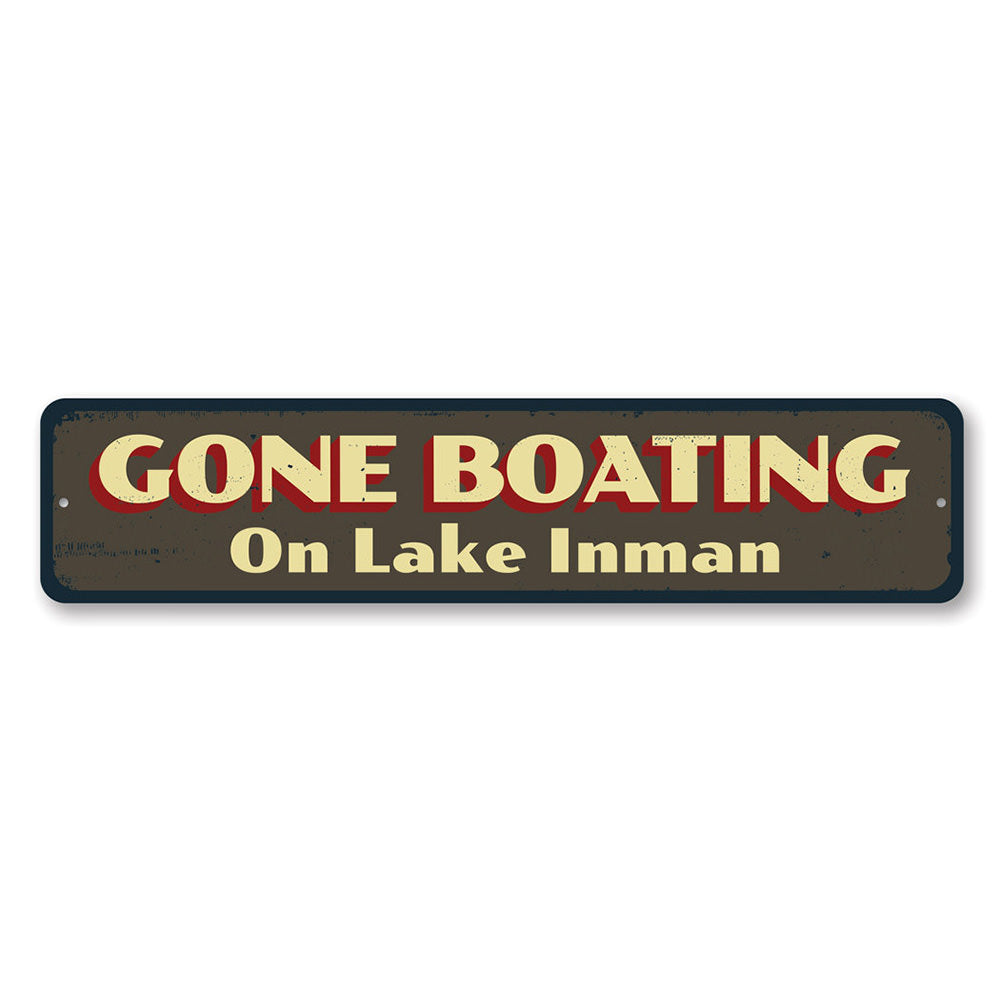 Gone Boating Sign Aluminum Sign