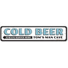 Cold Beer Always Served Here Sign Aluminum Sign
