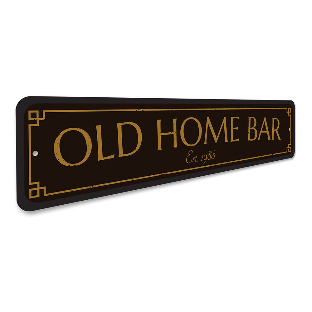 Old Home Bar Sign Aluminum Sign